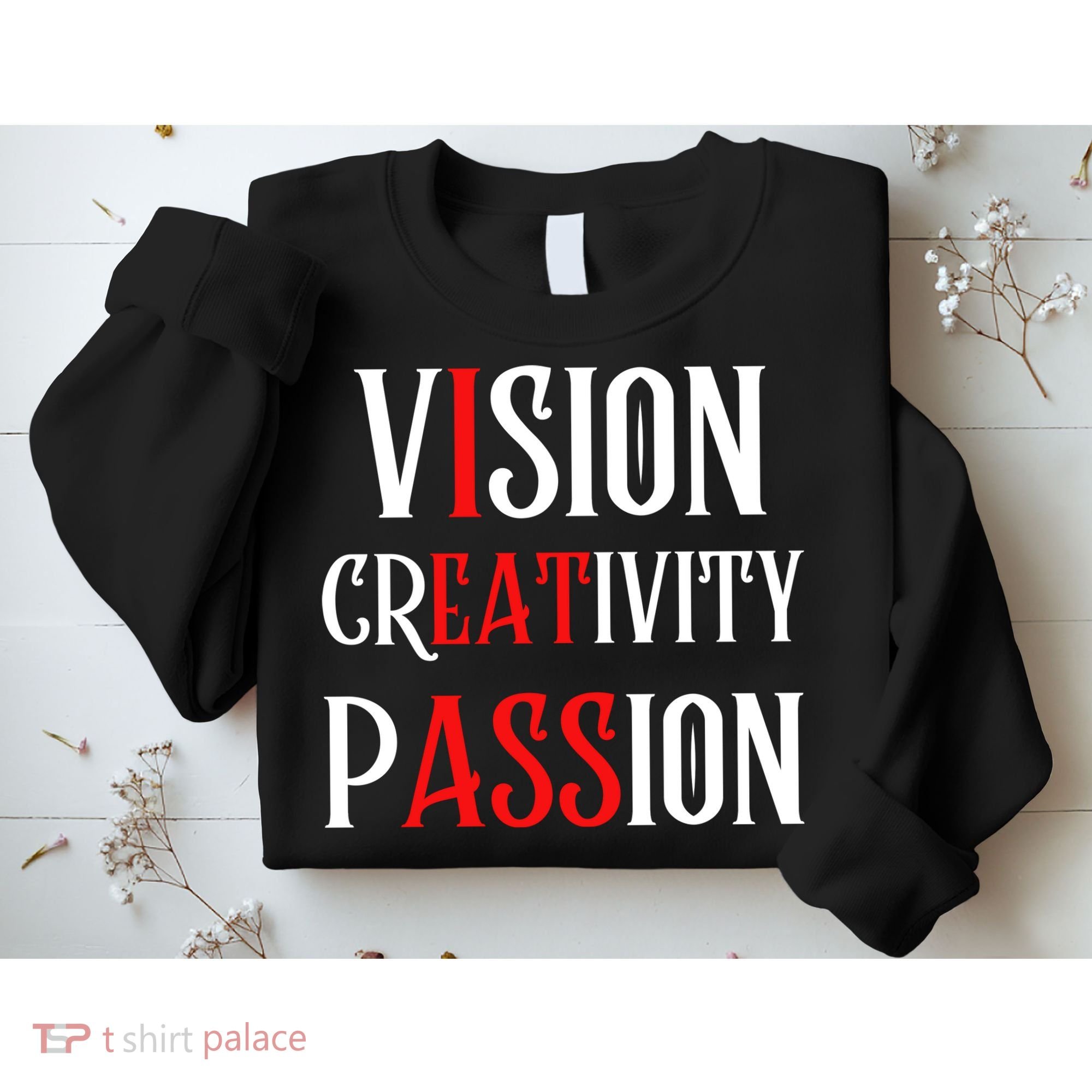 Vision Creativity Passion Sweatshirt