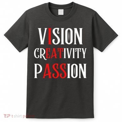 Vision Creativity Passion T-Shirt