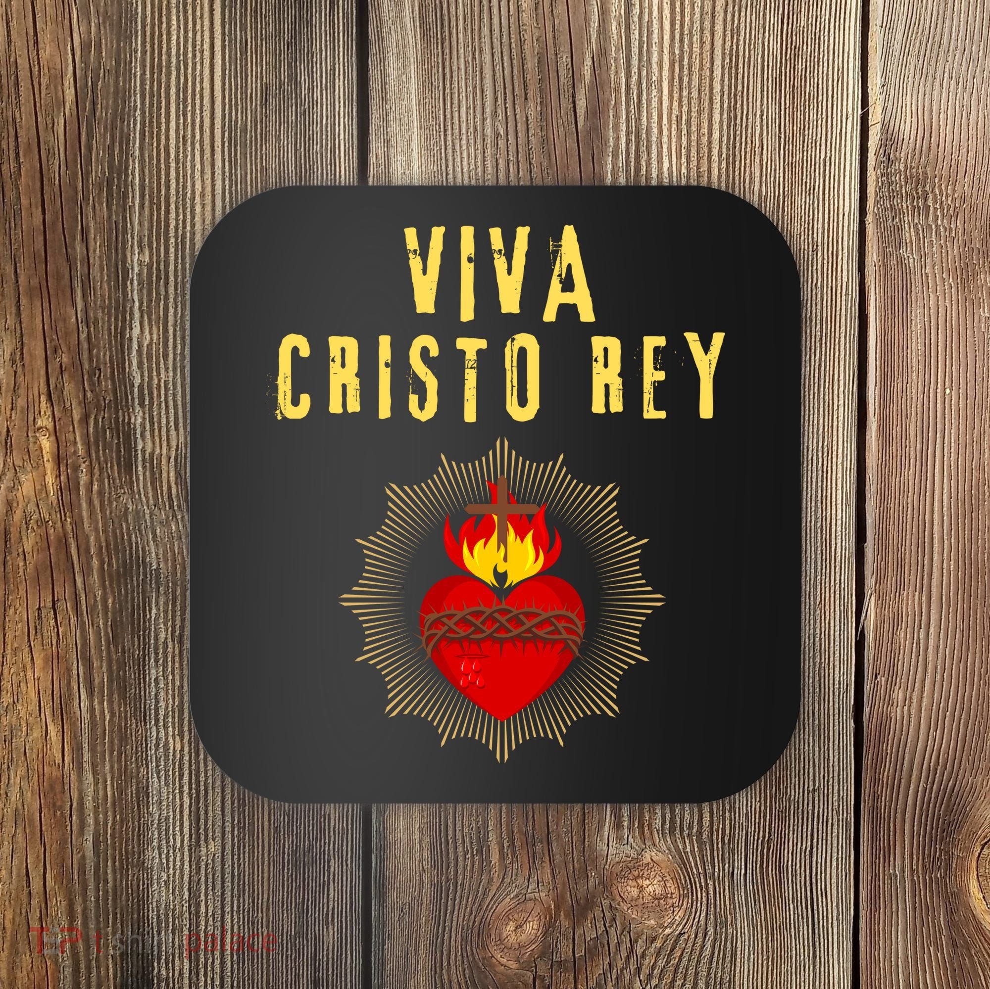 Viva Cristo Rey Roman Catholic Gift Coaster