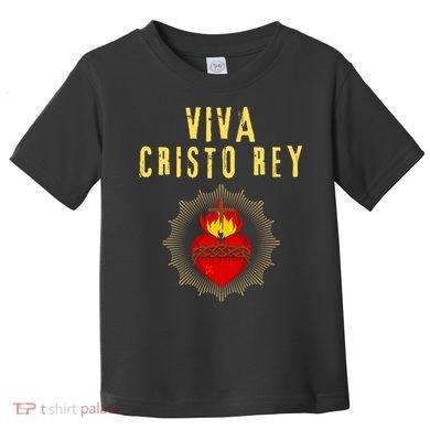 Viva Cristo Rey Roman Catholic Gift Toddler T-Shirt