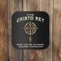 Viva Cristo Rey Roman Catholic Religious Freedom Coaster thumb 0