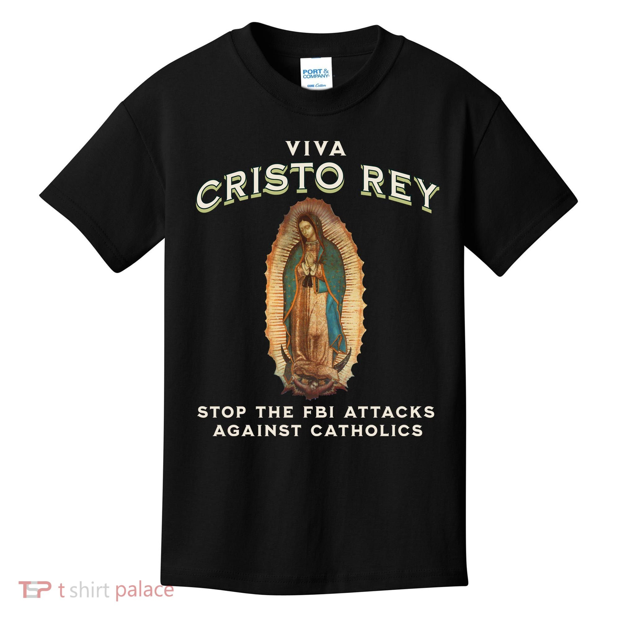 Viva Cristo Rey Roman Catholic Religious Freedom Kids T-Shirt