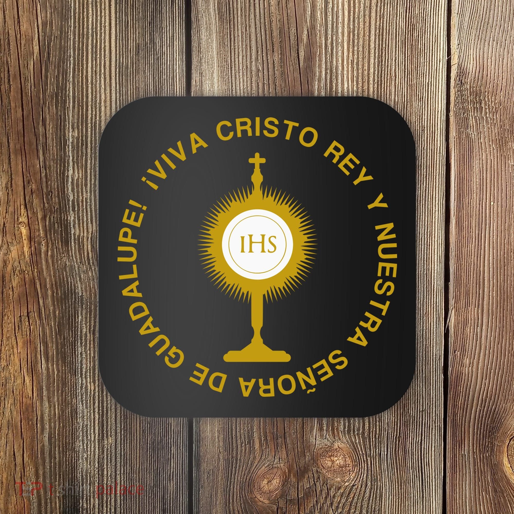Viva Cristo Rey Catholic Cristeros Gift Coaster