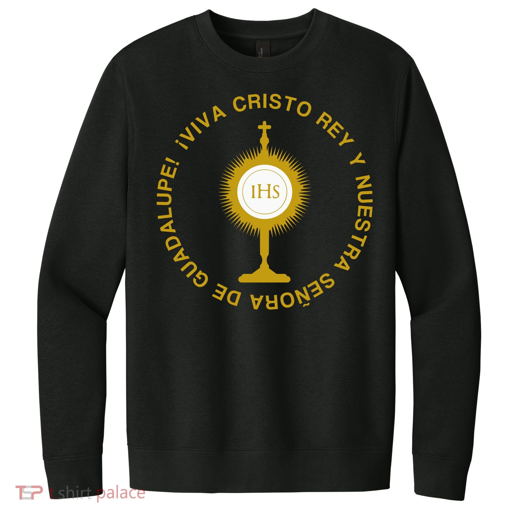 Viva Cristo Rey Catholic Cristeros Gift V.I.T. Fleece Crew Sweatshirt