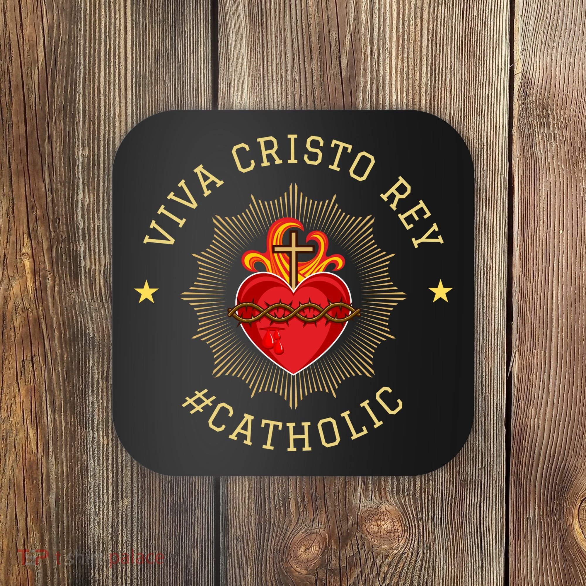Viva Cristo Rey Roman Catholic Gift Coaster