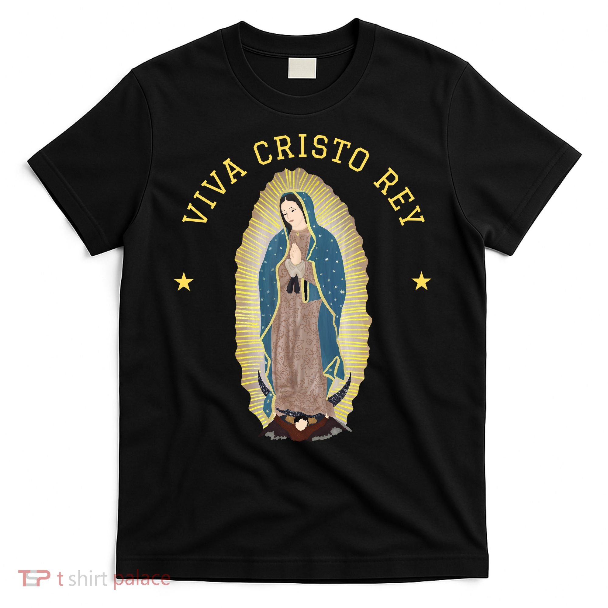 Viva Cristo Rey Our Lady Of Guadalupe Roman Catholic Gift T-Shirt