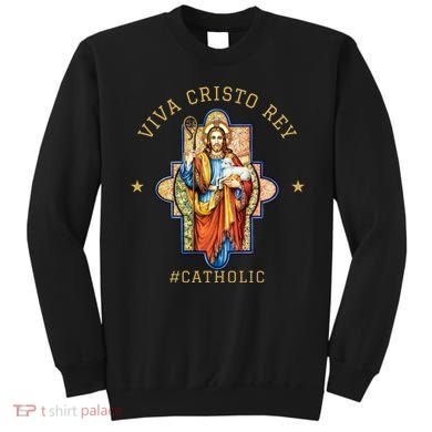 Viva Cristo Rey Roman Catholic Gift Sweatshirt