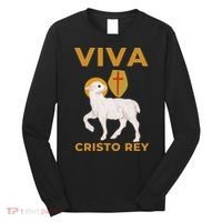 Viva Cristo Rey Roman Catholic Gift Long Sleeve Shirt thumb 0