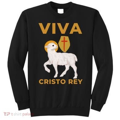 Viva Cristo Rey Roman Catholic Gift Sweatshirt