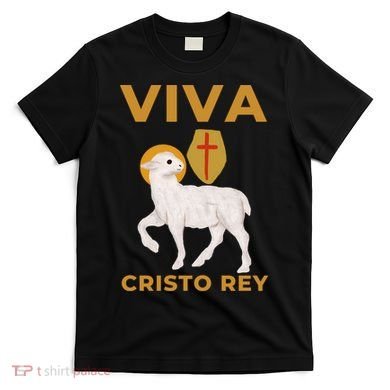 Viva Cristo Rey Roman Catholic Gift T-Shirt