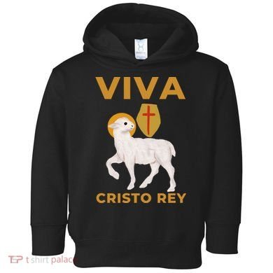 Viva Cristo Rey Roman Catholic Gift Toddler Hoodie