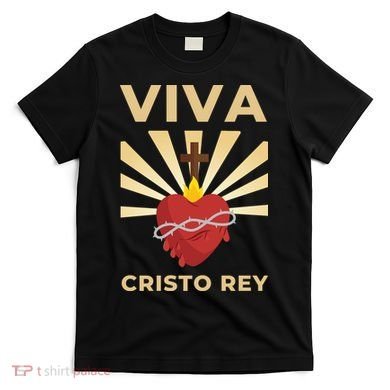 Viva Cristo Rey Roman Catholic Gift T-Shirt