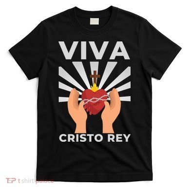 Viva Cristo Rey Roman Catholic Gift T-Shirt