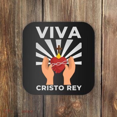 Viva Cristo Rey Roman Catholic Gift Coaster