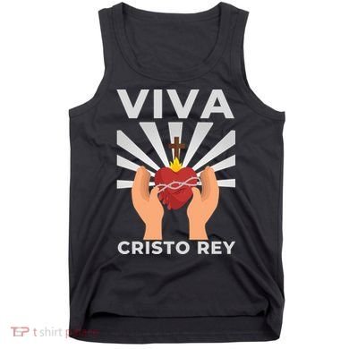 Viva Cristo Rey Roman Catholic Gift Tank Top