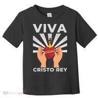 Viva Cristo Rey Roman Catholic Gift Toddler T-Shirt thumb 0