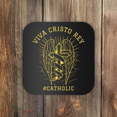 Viva Cristo Rey Roman Catholic Gift Coaster