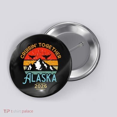 Vintage Cruisin Together Alaska 2026 Button