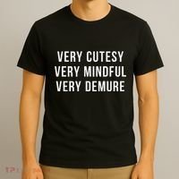 Very Cutesy. Very Mindful. Very Demure. Viral Trend Meme T-Shirt thumb 3