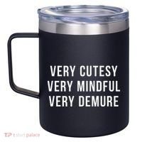 Very Cutesy. Very Mindful. Very Demure. Viral Trend Meme 12oz Stainless Steel Coffee Mug thumb 2