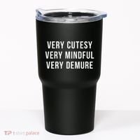Very Cutesy. Very Mindful. Very Demure. Viral Trend Meme Tumbler thumb 0
