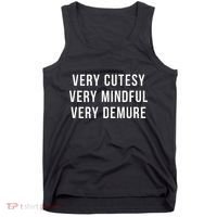 Very Cutesy. Very Mindful. Very Demure. Viral Trend Meme Tank Top thumb 0
