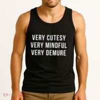 Very Cutesy. Very Mindful. Very Demure. Viral Trend Meme Tank Top thumb 3