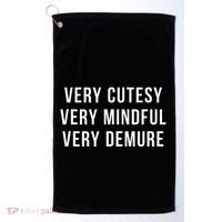 Very Cutesy. Very Mindful. Very Demure. Viral Trend Meme Golf Towel thumb 0