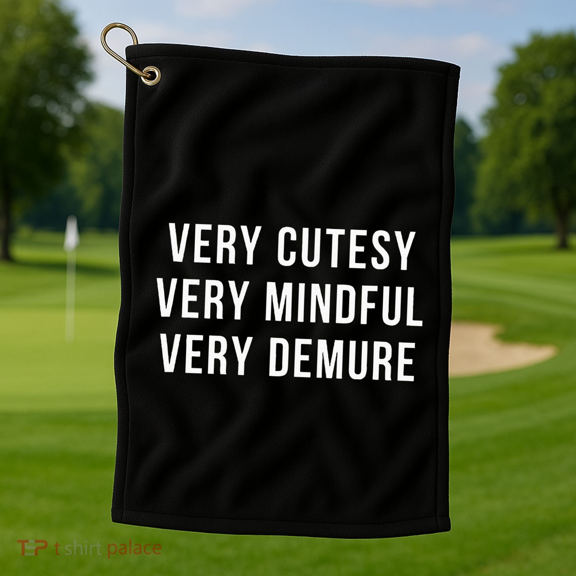 Very Cutesy. Very Mindful. Very Demure. Viral Trend Meme Golf Towel