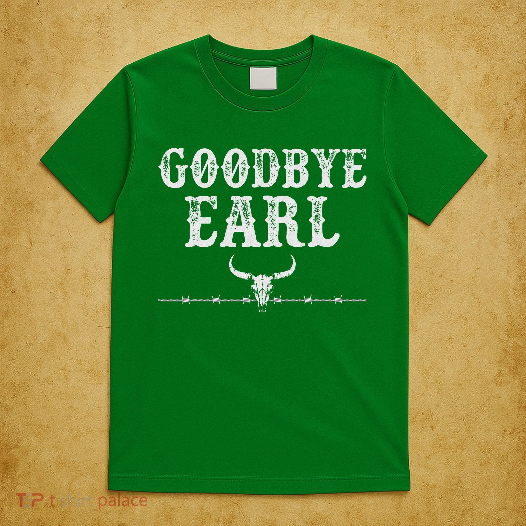 Vintage Country Western Concert Funny Sayings Goodbye Earl T-Shirt