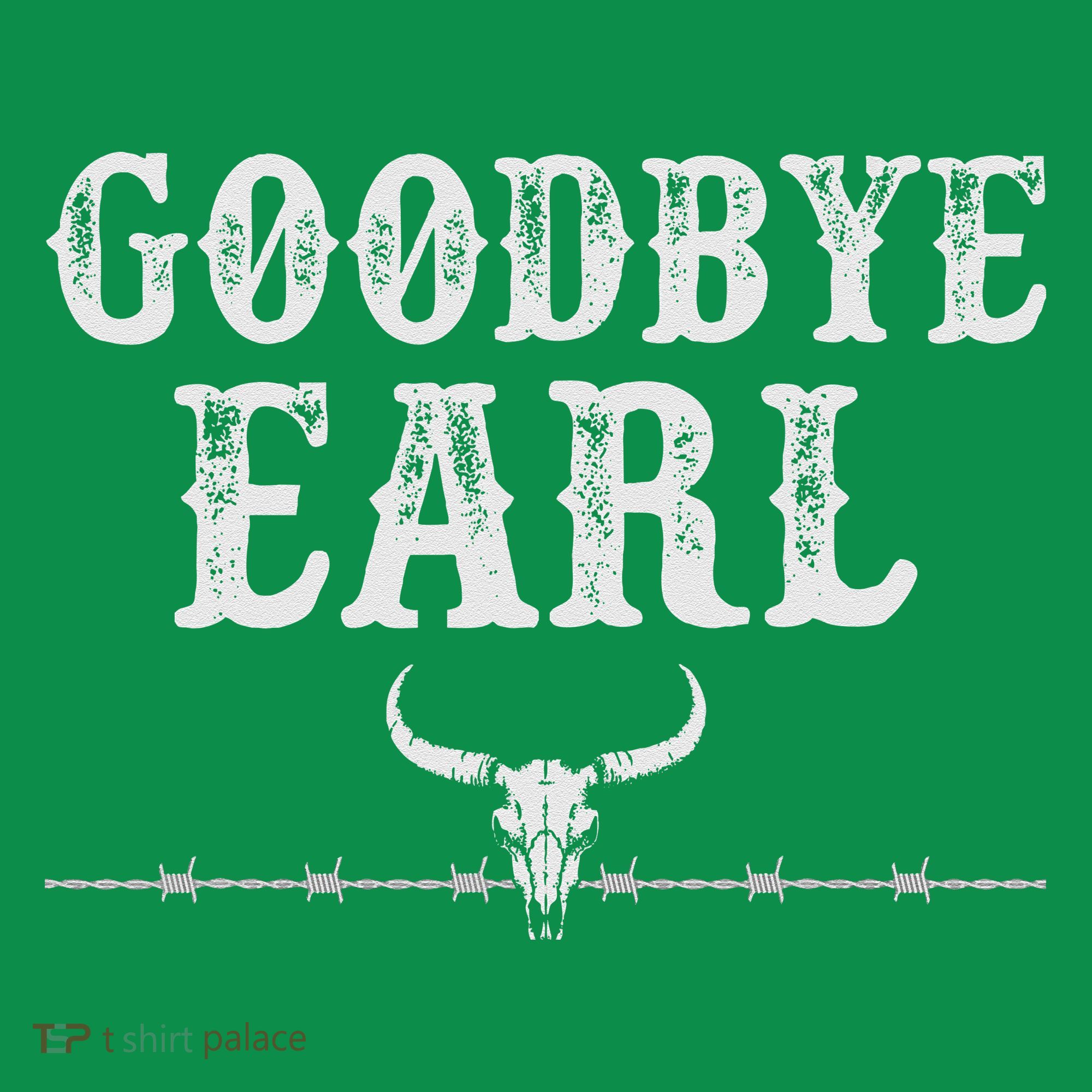 Vintage Country Western Concert Funny Sayings Goodbye Earl T-Shirt