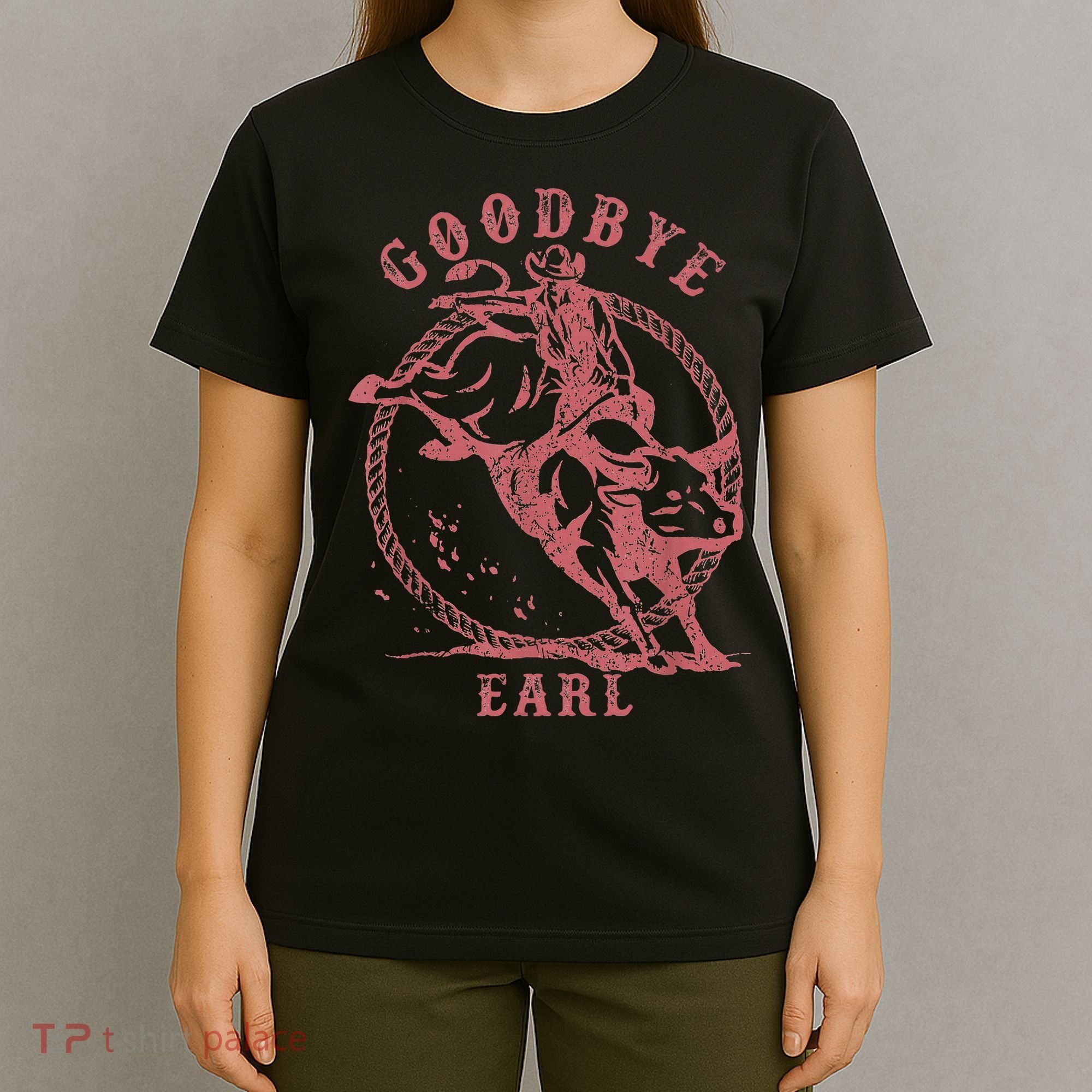Vintage Country Western Concert Funny Sayings Goodbye Earl T-Shirt