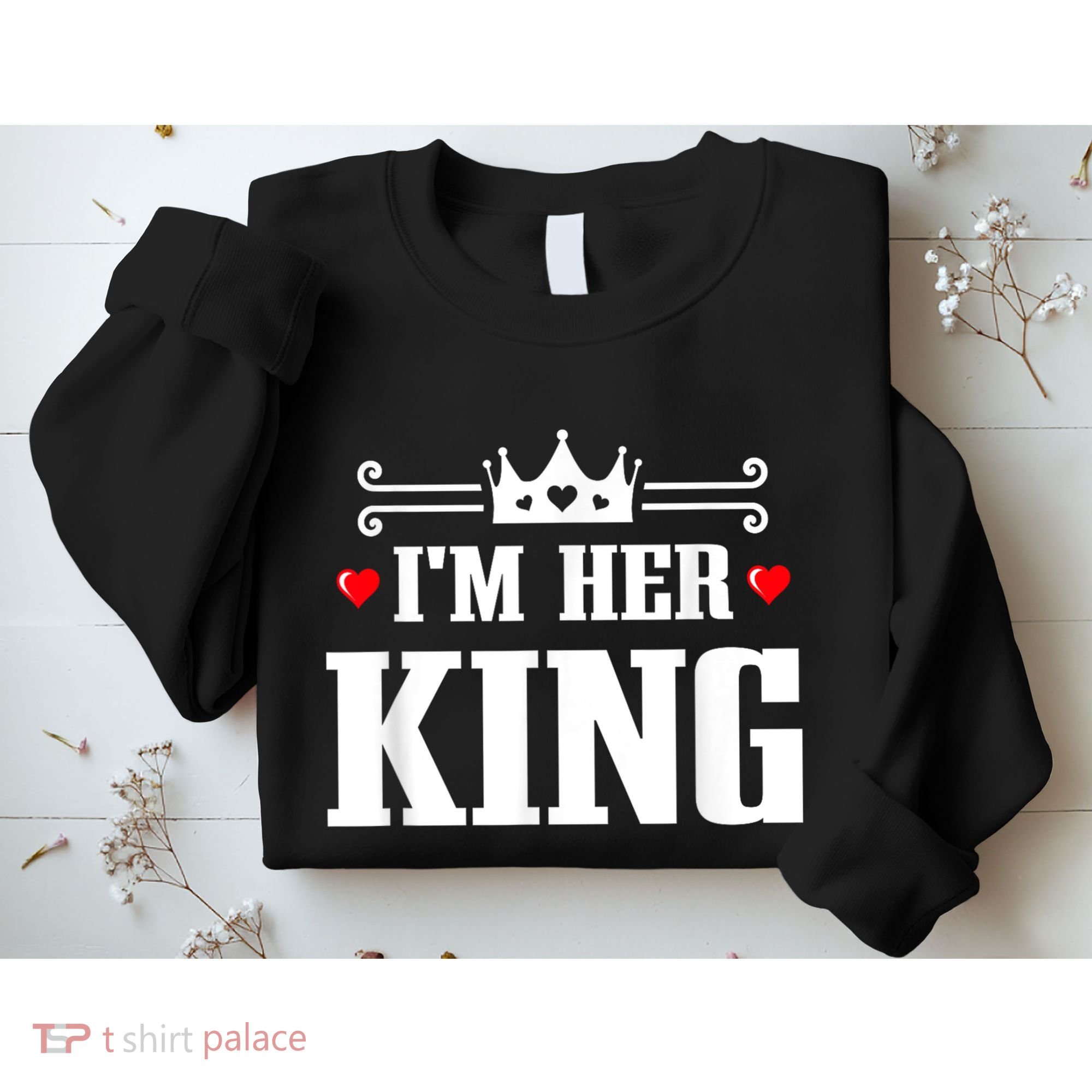Valentines Couple Wedding Anniversary His Queen Her King Sweatshirt