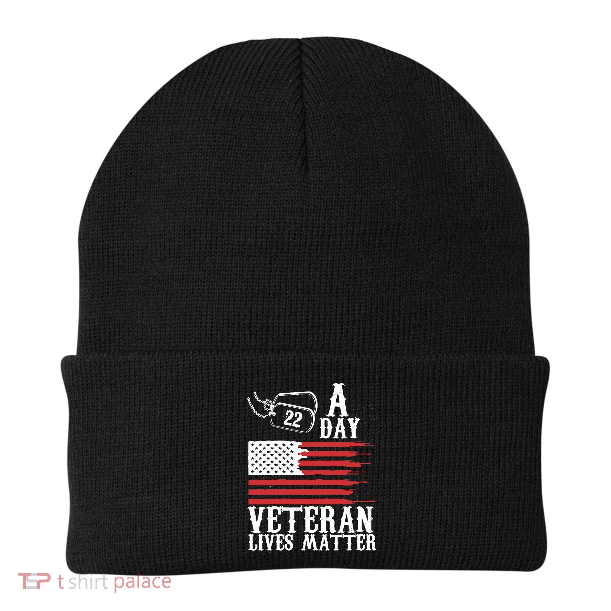 Veterans Day 22 A Day Veteran Lives Matter Funny Gift Idea Beanie