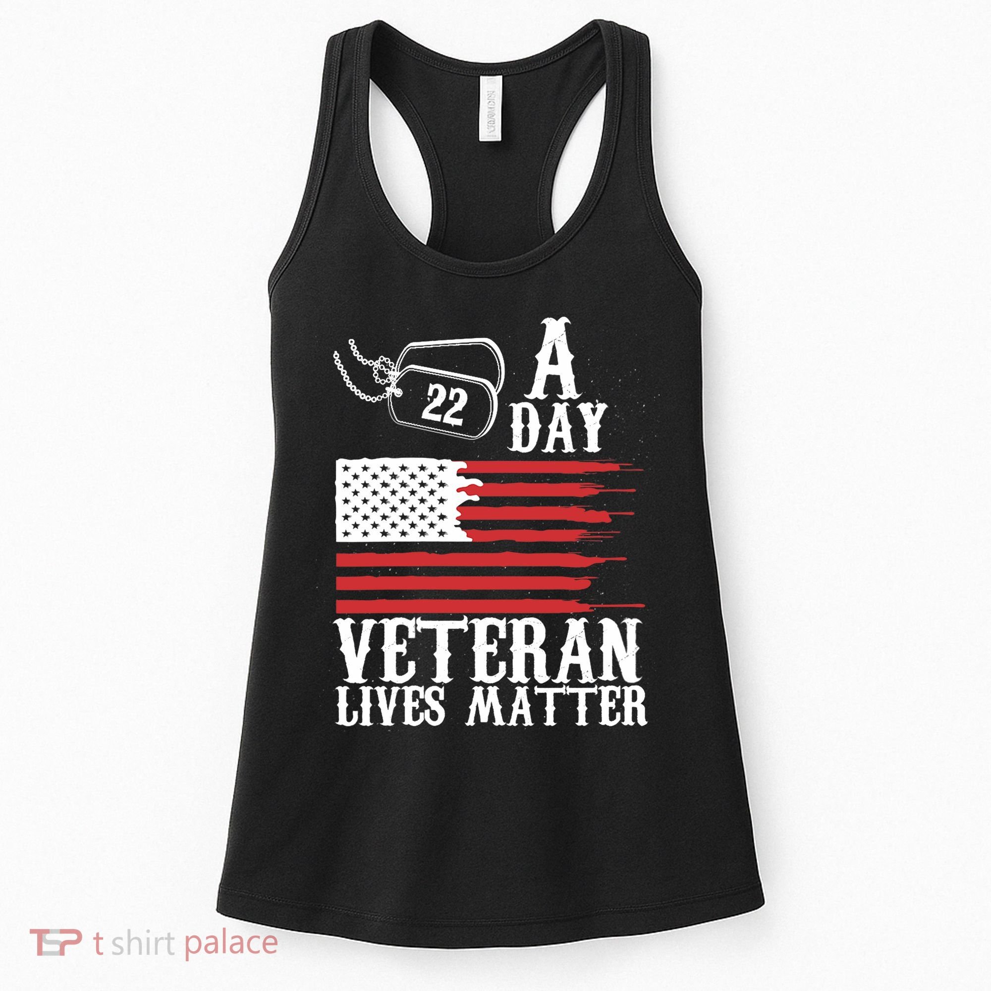 Veterans Day 22 A Day Veteran Lives Matter Funny Gift Idea Women's Tank Top