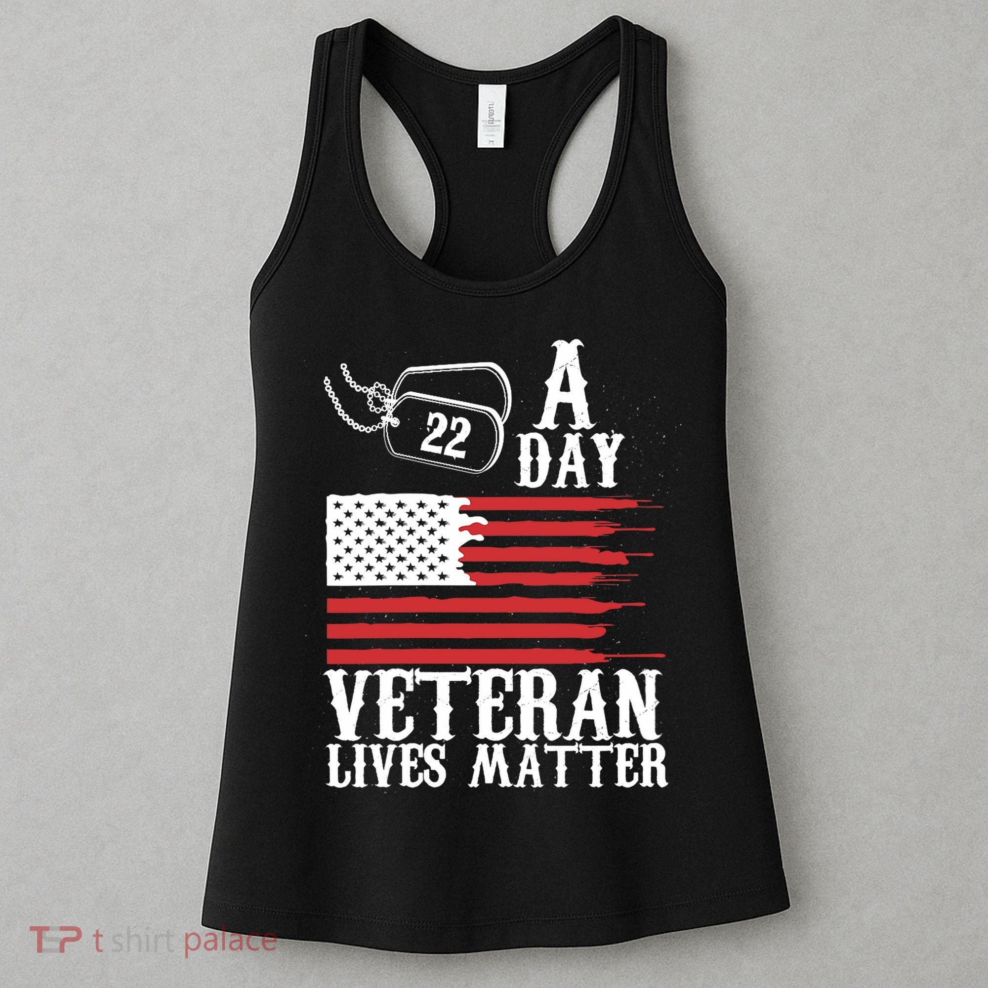 Veterans Day 22 A Day Veteran Lives Matter Funny Gift Idea Women's Tank Top