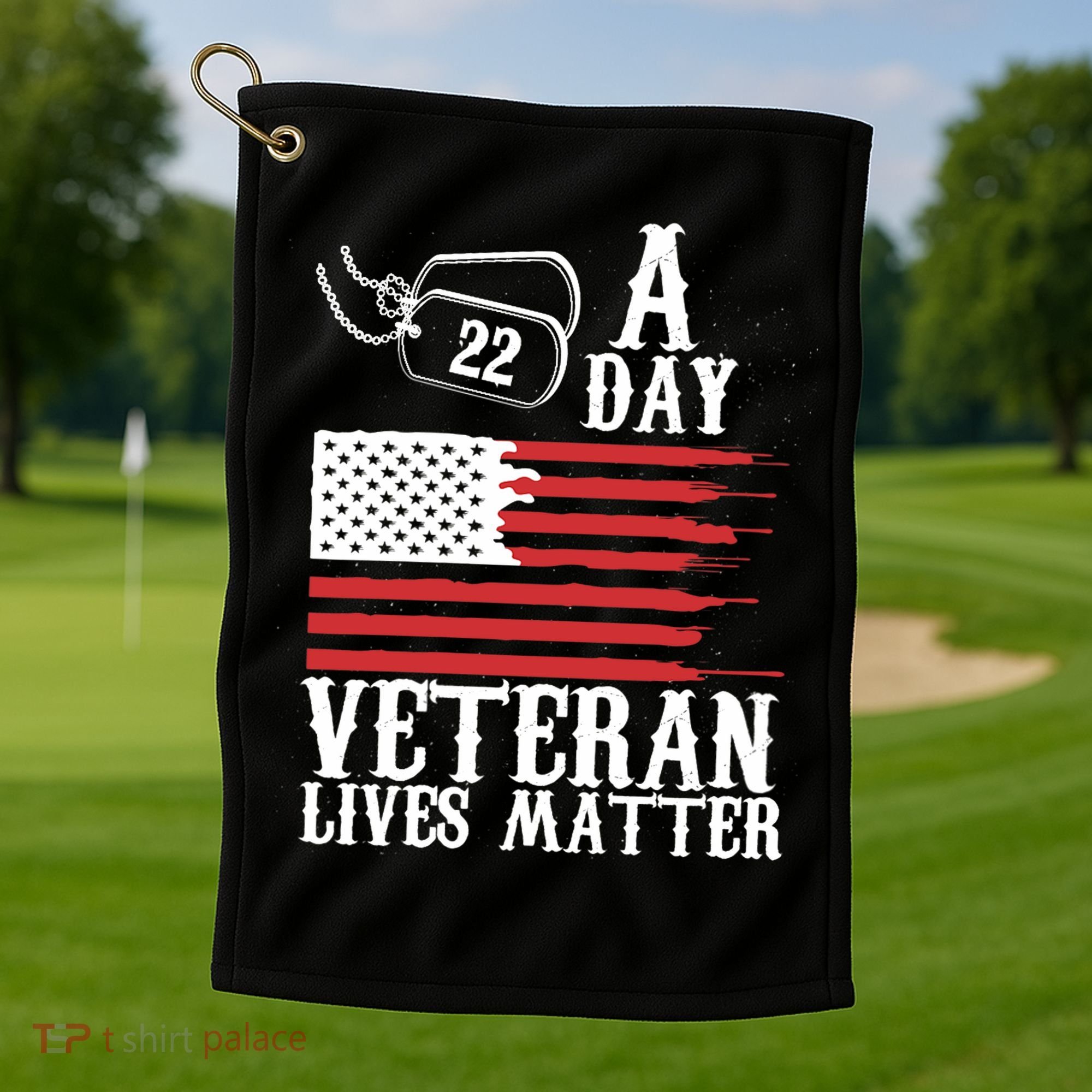 Veterans Day 22 A Day Veteran Lives Matter Funny Gift Idea Golf Towel