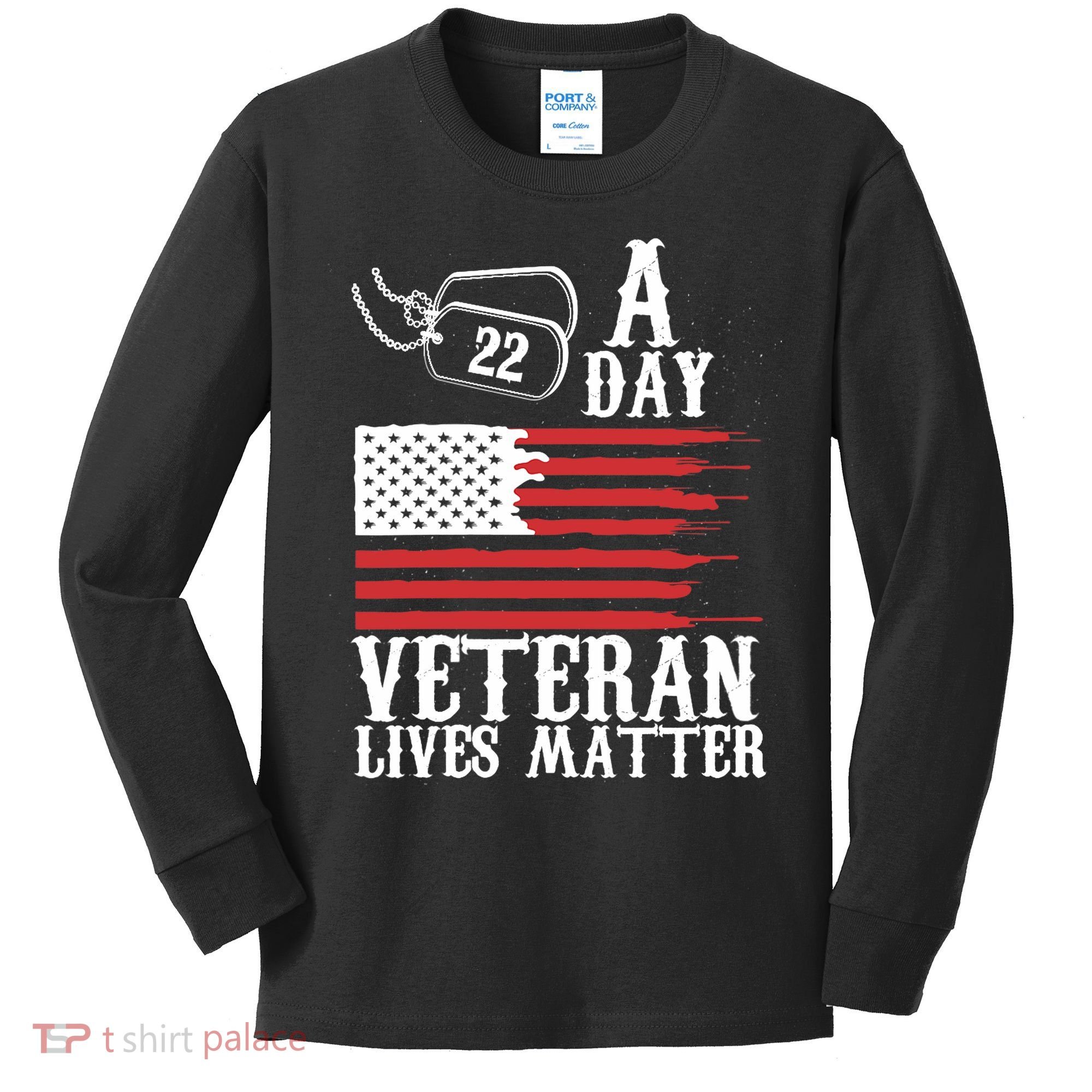Veterans Day 22 A Day Veteran Lives Matter Funny Gift Idea Kids Long Sleeve Shirt