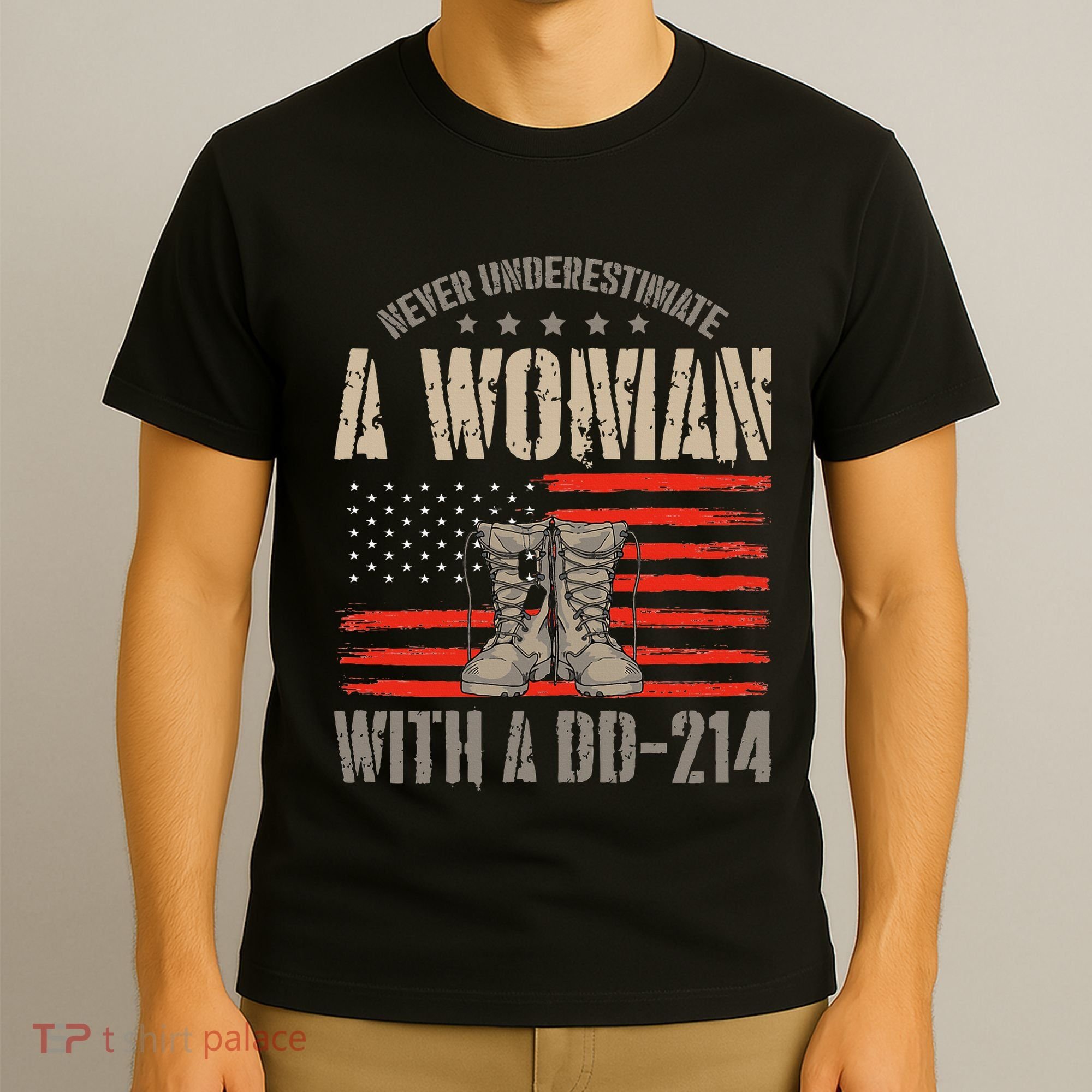 VeteranS Day A Woman With A Dd 214 Female Veteran T-Shirt