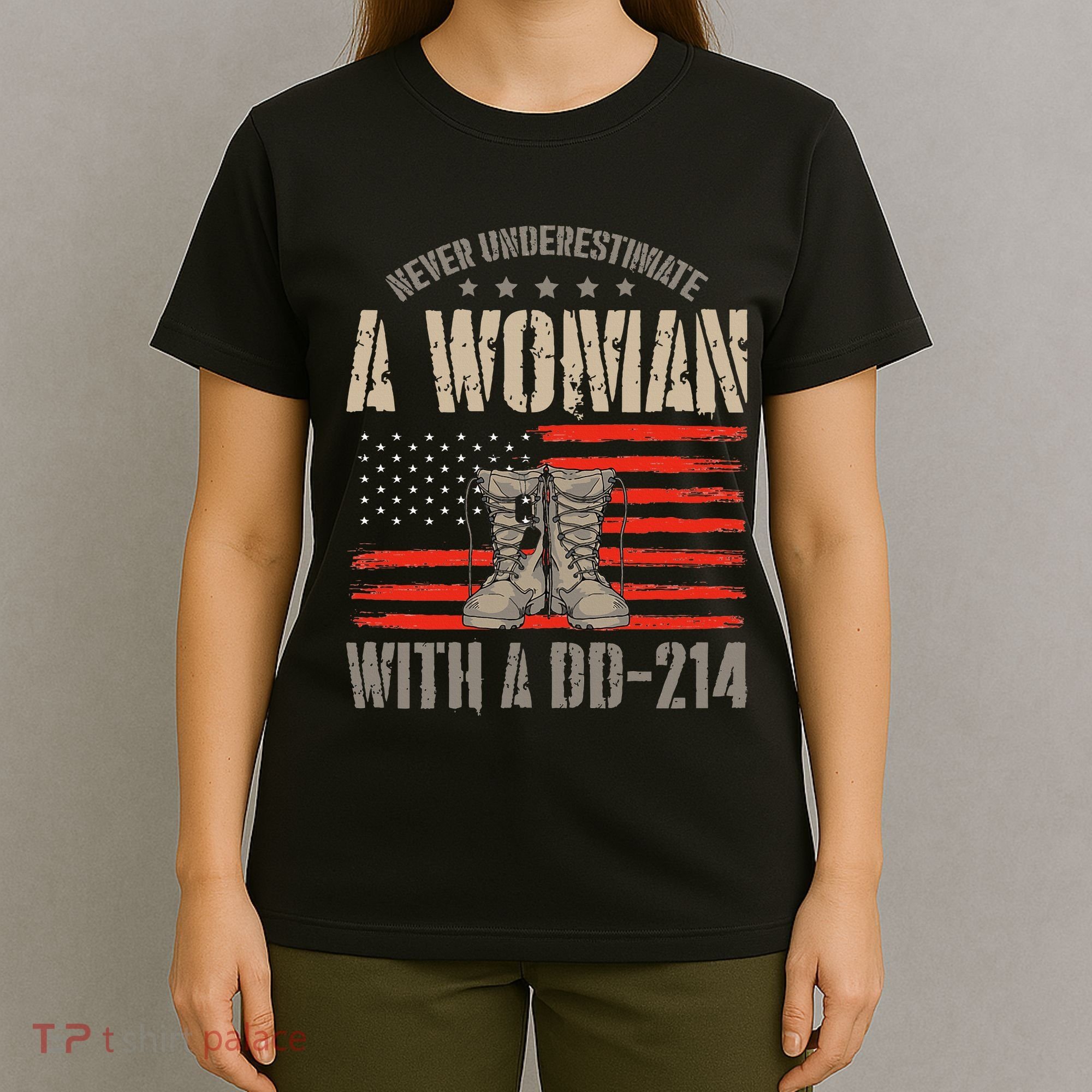 VeteranS Day A Woman With A Dd 214 Female Veteran T-Shirt