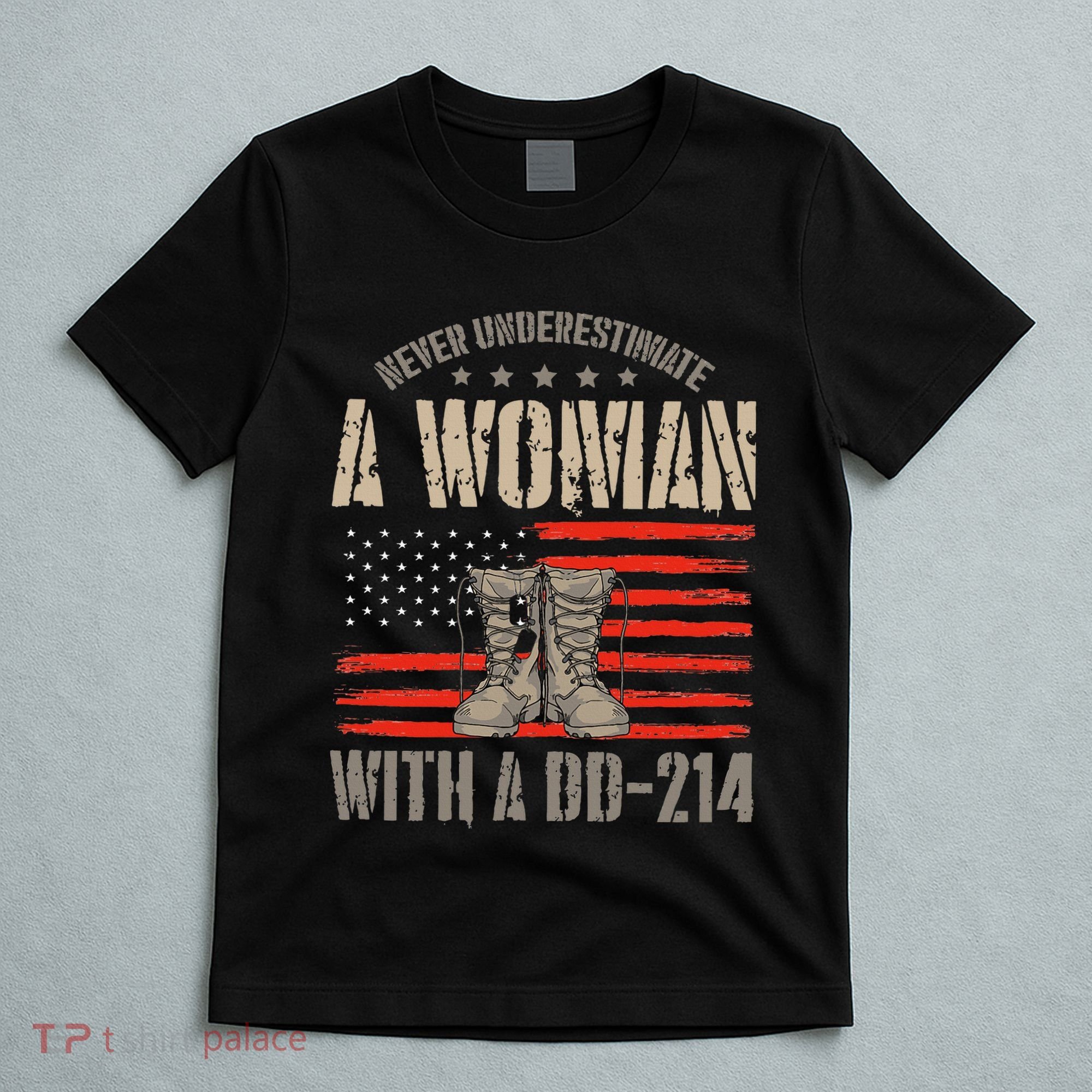 VeteranS Day A Woman With A Dd 214 Female Veteran T-Shirt