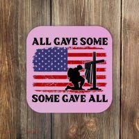 Veterans Day All Gave Some Some Gave All Memorial Day Coaster thumb 0