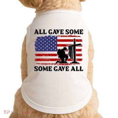 Veterans Day All Gave Some Some Gave All Memorial Day Doggie Tank