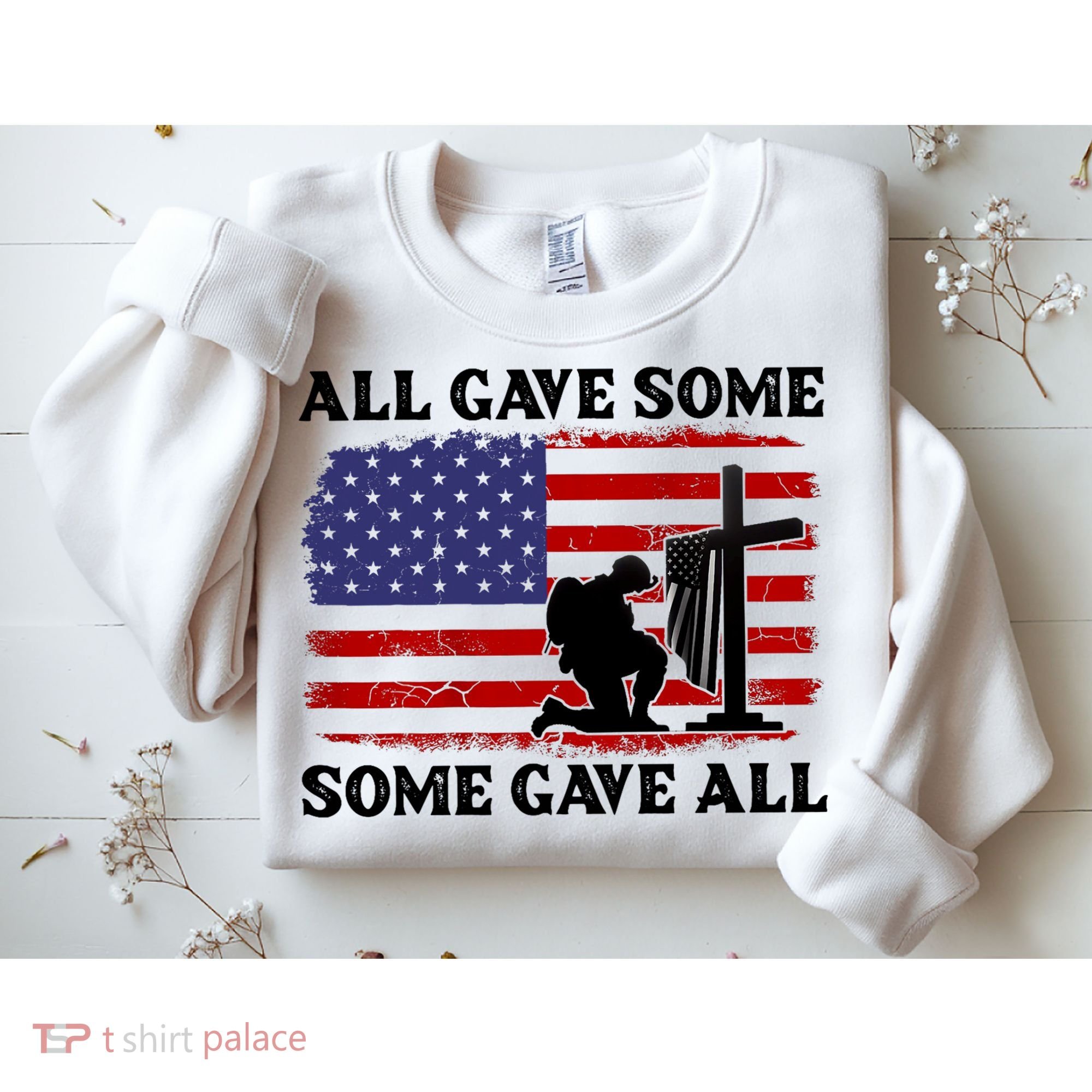 Veterans Day All Gave Some Some Gave All Memorial Day Sweatshirt