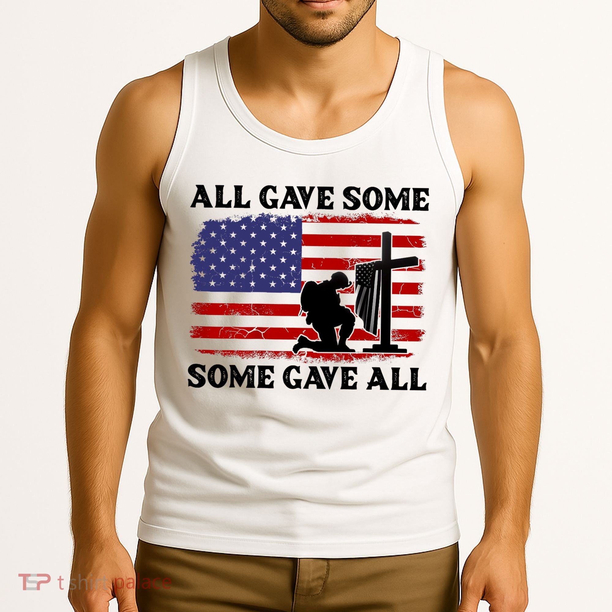 Veterans Day All Gave Some Some Gave All Memorial Day Tank Top