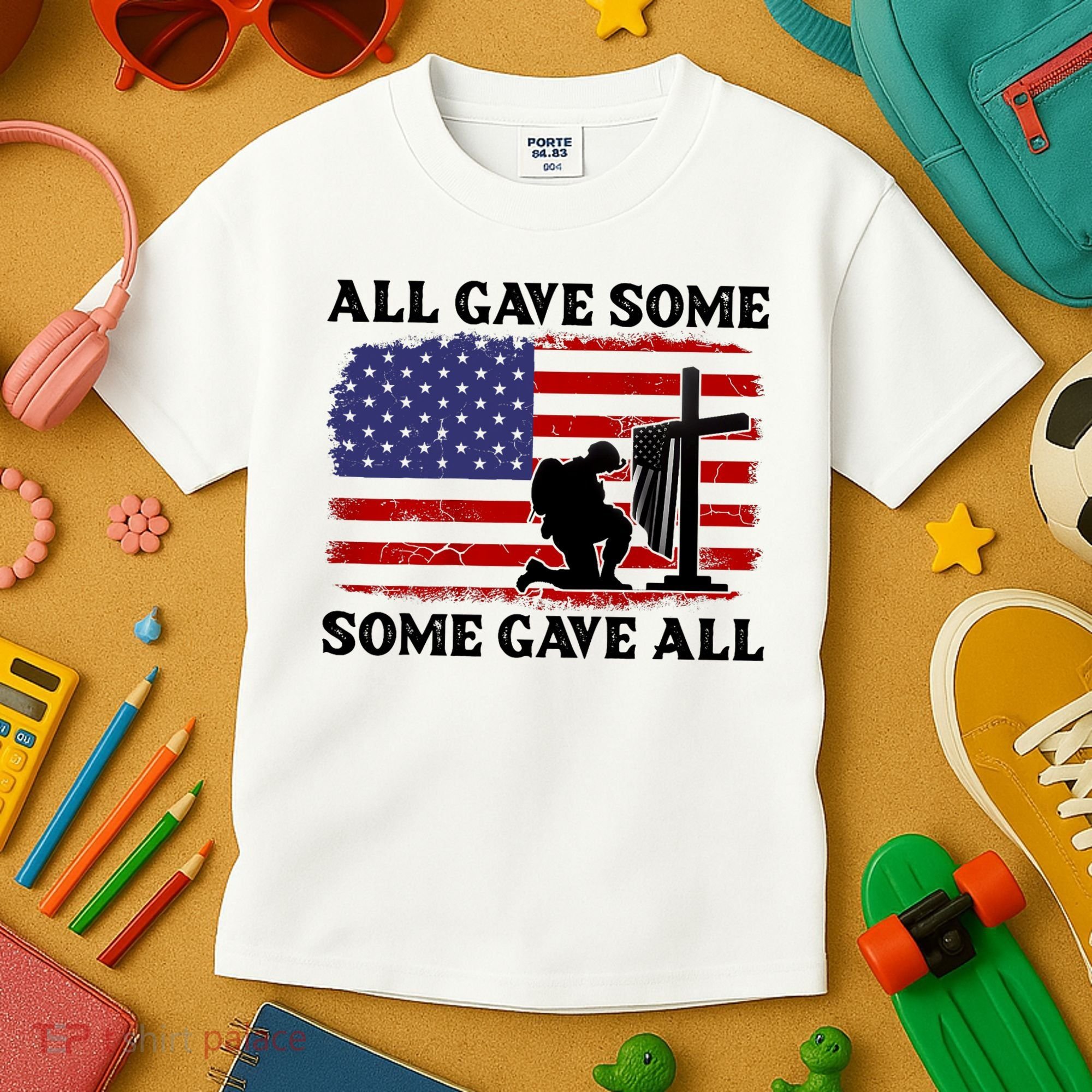 Veterans Day All Gave Some Some Gave All Memorial Day Kids T-Shirt
