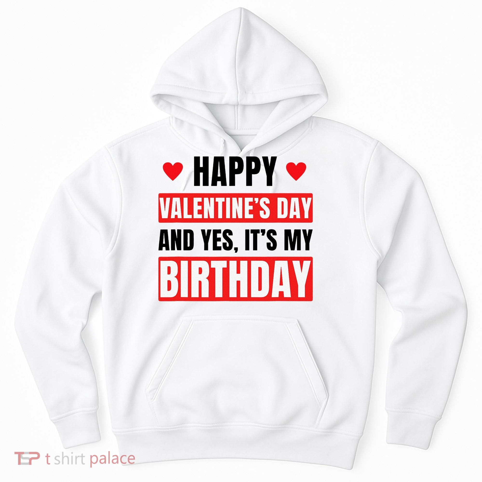 Valentine's Day Birthday Valentine Birthday Hoodie