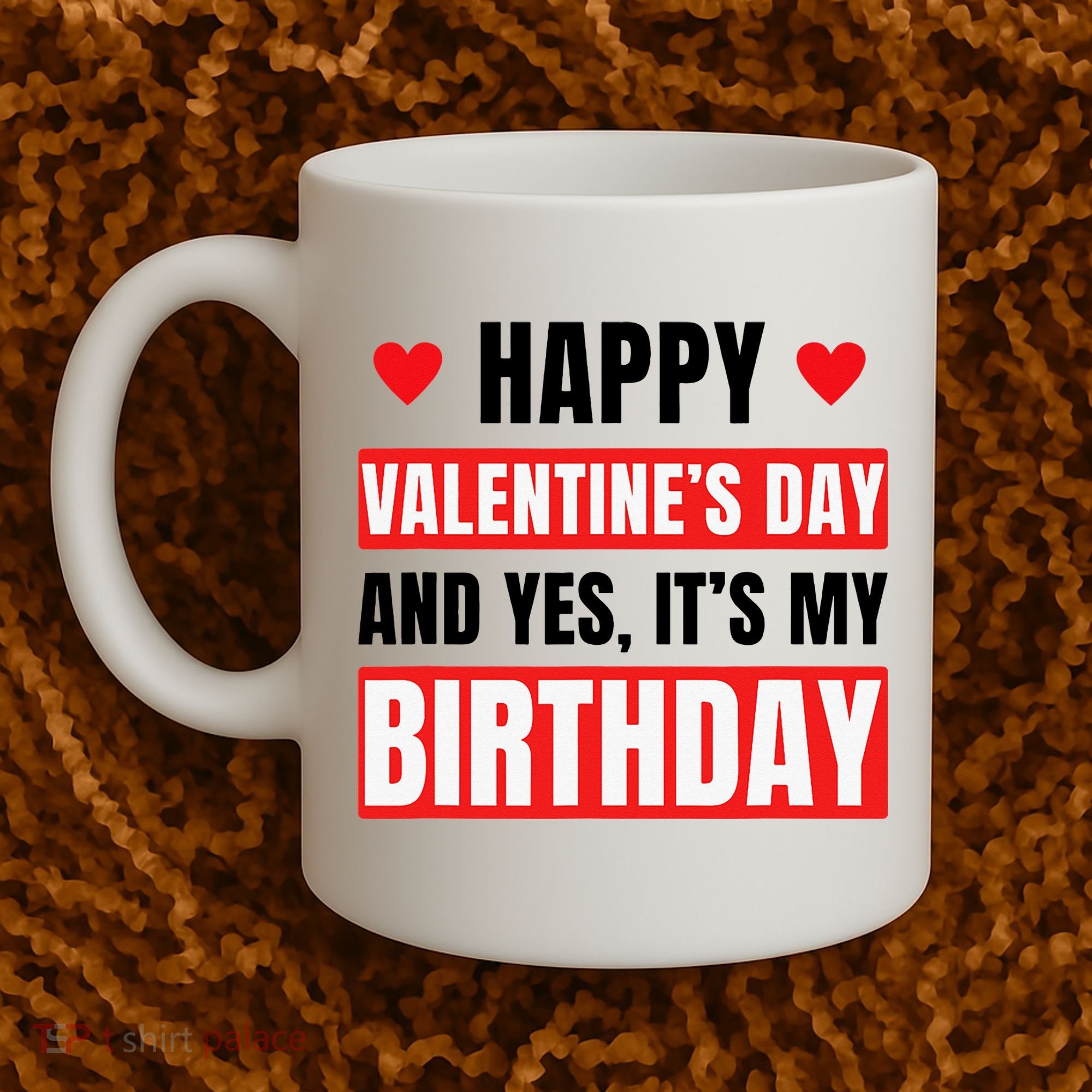 Valentine's Day Birthday Valentine Birthday Coffee Mug