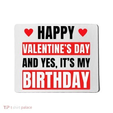 Valentine's Day Birthday Valentine Birthday Mousepad