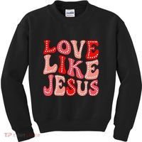 Valentine Day Christian Gift Groovy Love Like Jesus Kids Sweatshirt thumb 0